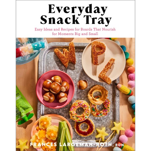 Everyday Snack Tray - By Largeman-roth Rdn Frances (hardcover) : Target