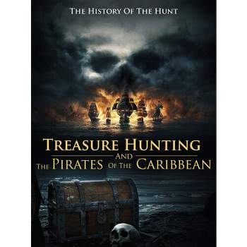Treasure Hunting And The Pirates Of The Caribbean (DVD)