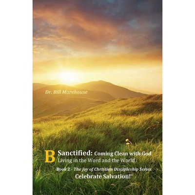 Sanctified - by  William Morehouse (Paperback)