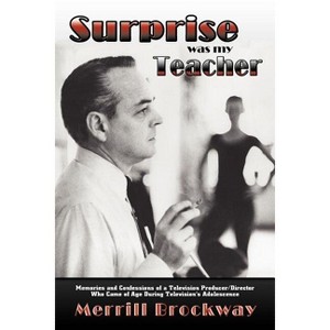Surprise Was My Teacher - by  Merrill Brockway (Paperback) - 1 of 1