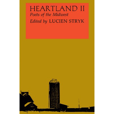 Heartland II - by  Lucien Stryk (Paperback)