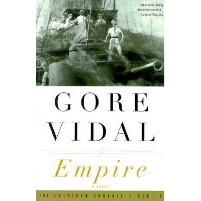 Empire - (Vintage International) by  Gore Vidal (Paperback)