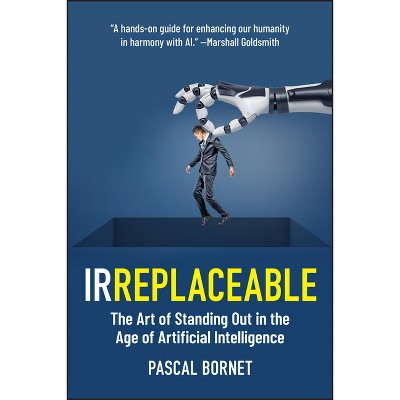 Irreplaceable - by  Pascal Bornet (Paperback)