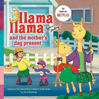 Llama Llama Mother's Day Present - by Anna Dewdney (Paperback)