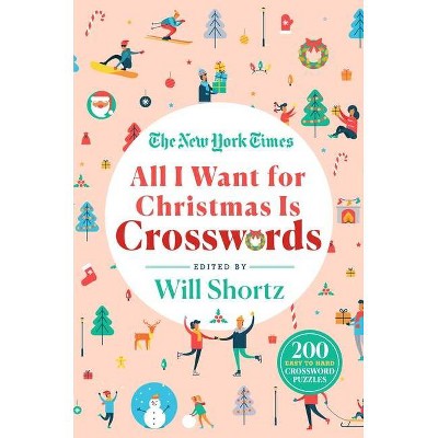 The New York Times All I Want for Christmas Is Crosswords - (Paperback)