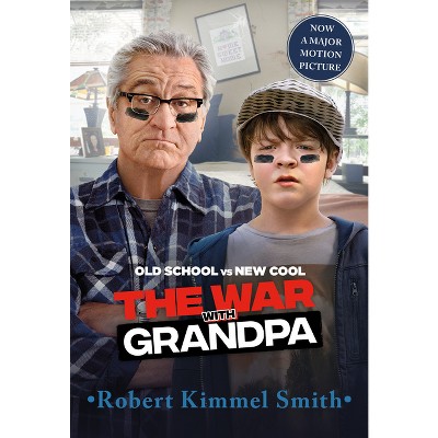 The War with Grandpa Movie Tie-in Edition - by  Robert Kimmel Smith (Paperback)