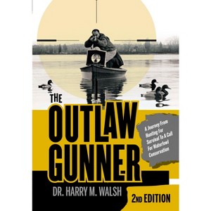The Outlaw Gunner - 2nd Edition by  Harry M Walsh (Hardcover) - 1 of 1