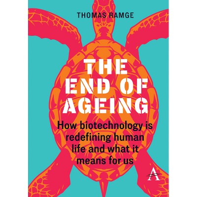 The End of Ageing - by  Thomas Ramge (Paperback)
