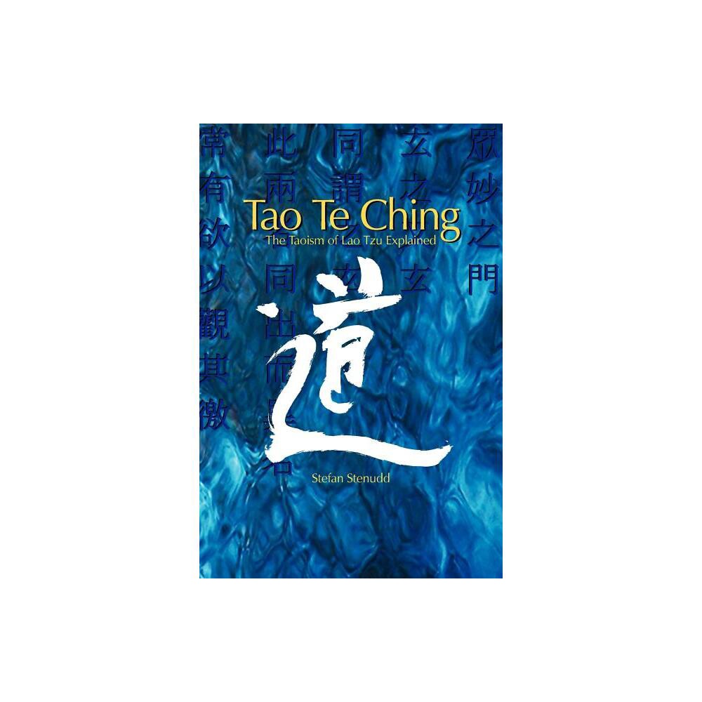 Tao Te Ching - by Stefan Stenudd (Paperback)
