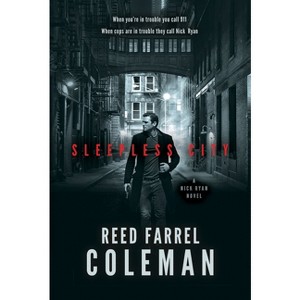 Sleepless City - (Nick Ryan) by  Reed Farrel Coleman (Paperback) - 1 of 1
