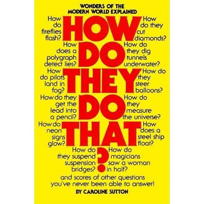 How Do They Do That? - by  Caroline Sutton (Paperback)