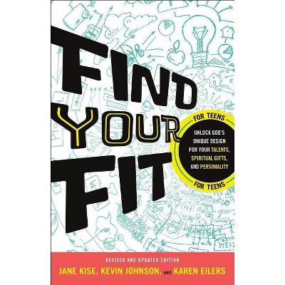 Find Your Fit - by  Kevin Johnson & Jane Kise & Karen Eilers (Paperback)