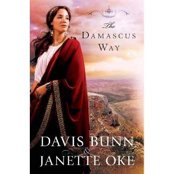 The Damascus Way - (Acts of Faith) by  Janette Oke & Davis Bunn (Paperback)