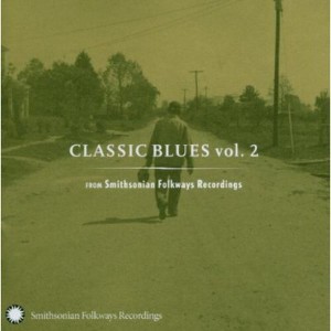 Various Artists - Classic Blues From Smithsonian Folkways, Vol. 2 (CD) - 1 of 1