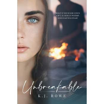 Unbreakable - (Casts of Silver) by  K J Rowe (Paperback)