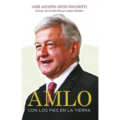 Amlo (Amlo - Spanish Edition) - by  José Pinchetti (Paperback)