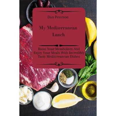 My Mediterranean Lunch - by  Dan Peterson (Paperback)