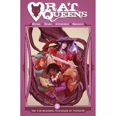 Rat Queens Volume 2: The Far Reaching Tentacles of n'Rygoth - (Rat Queens Tp) by  Kurtis J Wiebe (Paperback)