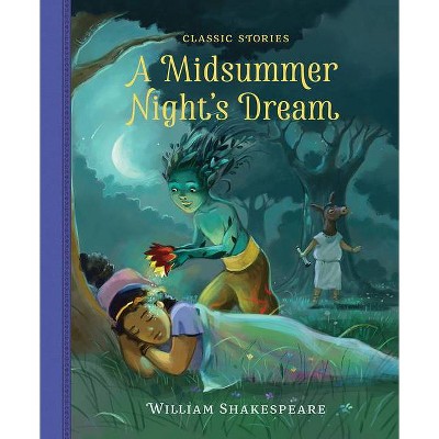 A Midsummer Night's Dream - (Classic Stories) (Hardcover)