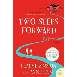 Two Steps Forward - By Graeme Simsion & Anne Buist ( Paperback ) - 1 of 1