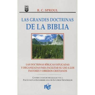 Las Grandes Doctrinas de la Biblia - by  R C Sproul (Paperback)
