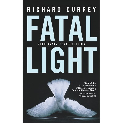 Fatal Light - by  Richard Currey (Paperback)