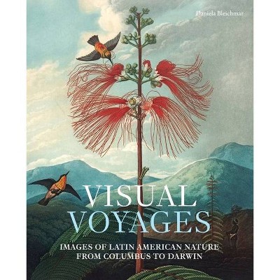 Visual Voyages - by  Daniela Bleichmar (Hardcover)