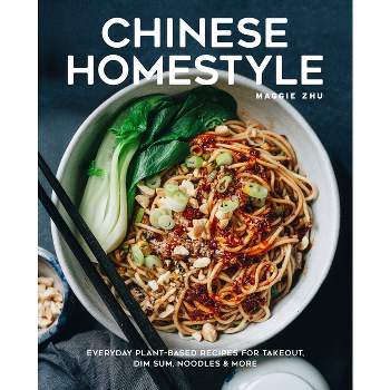 Chinese Homestyle - by  Maggie Zhu (Hardcover)