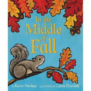 In the Middle of Fall - by  Kevin Henkes (Hardcover) - 1 of 1