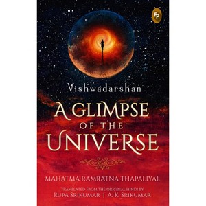 Vishwadarshan, a Glimpse of the Universe - by  Mahatma Ramratna Thapaliyal (Paperback) - 1 of 1