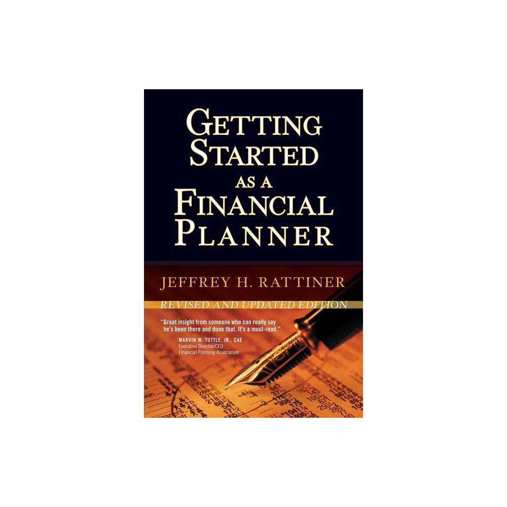 Getting Started as a Financial Planner - (Bloomberg) 3rd Edition by Jeffrey H Rattiner (Paperback)