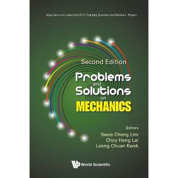 Problems and Solutions on Mechanics (Second Edition) - (Major American Universities PH.D. Qualifying Questions and S) (Paperback)