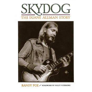 Skydog - by  Randy Poe & Billy F Gibbons (Paperback)