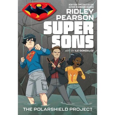 Super Sons: The Polarshield Project - by  Ridley Pearson (Paperback)