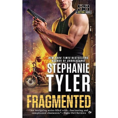 Fragmented - (Section 8 Novel) by  Stephanie Tyler (Paperback)