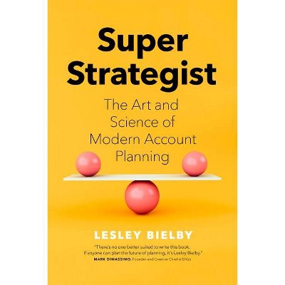 Super Strategist - by  Lesley Bielby (Hardcover)