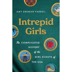 Intrepid Girls - (A Ferris and Ferris Book) by  Amy Erdman Farrell (Hardcover) - 1 of 1
