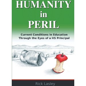 Humanity In Peril - by  Rick Lasley (Paperback) - 1 of 1