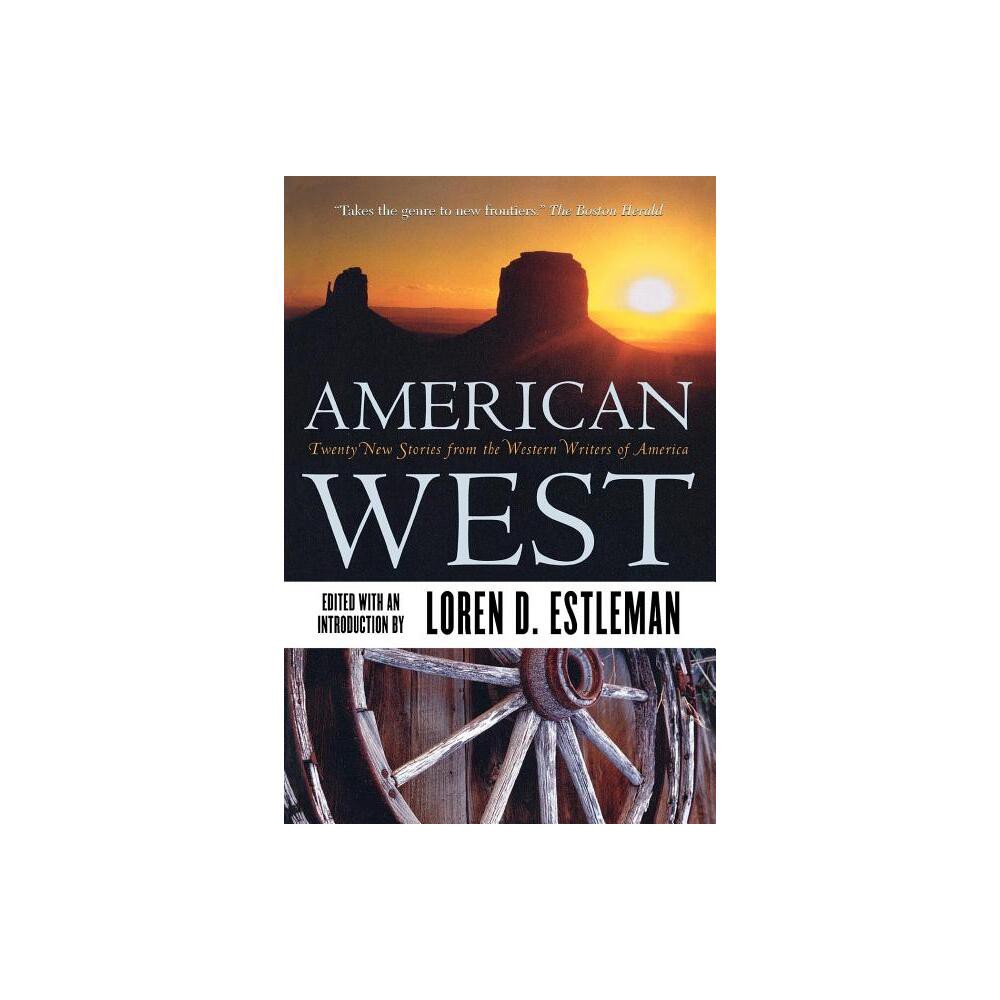 American West - by Loren D Estleman (Paperback)