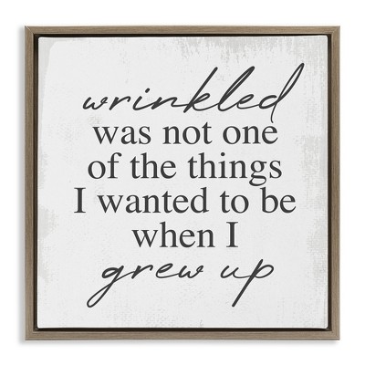 Stupell Industries Sassy Wrinkled Aging Phrase, 18" x 18"