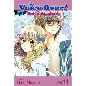 Voice Over!: Seiyu Academy, Vol. 11 - by  Maki Minami (Paperback) - 1 of 1