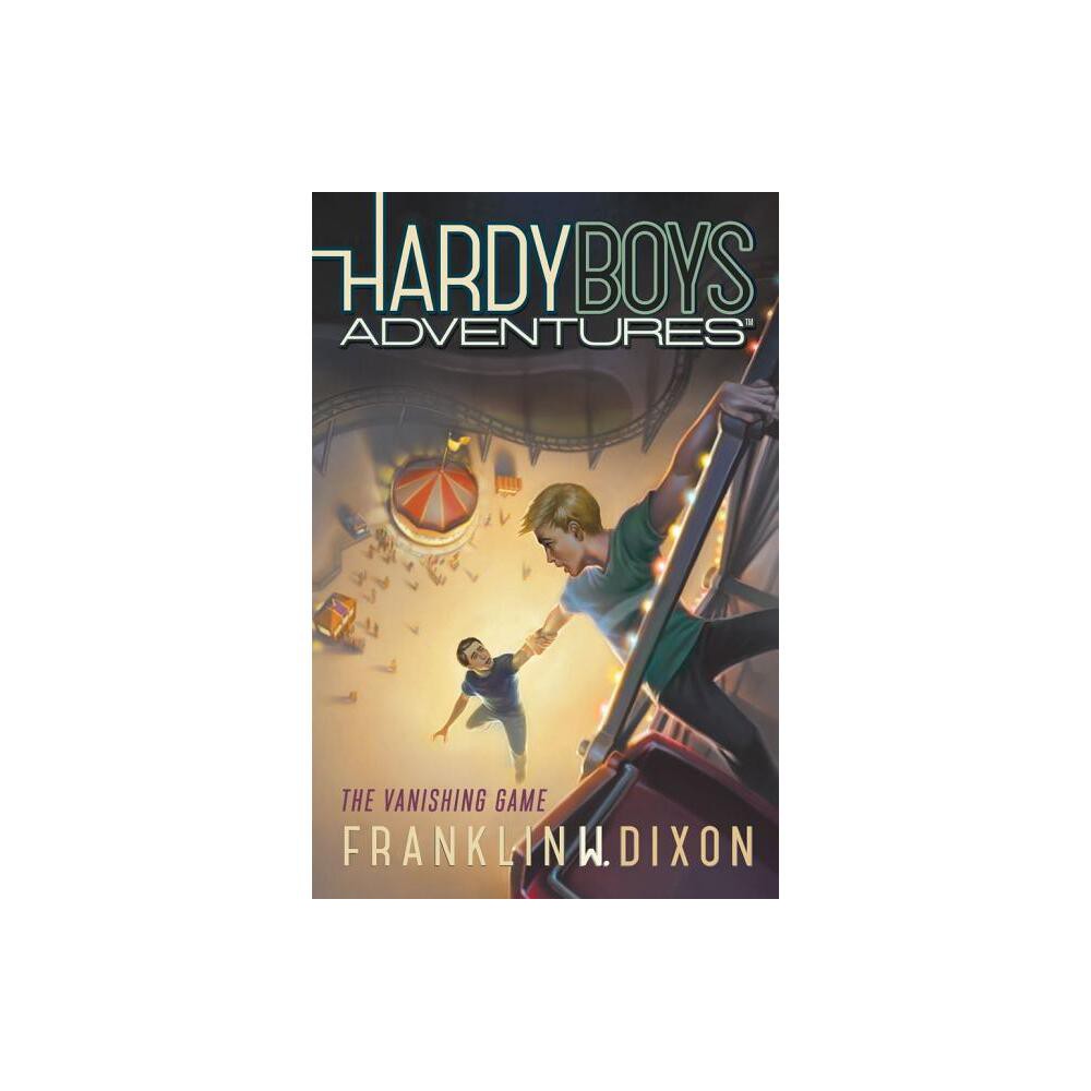 The Vanishing Game - (Hardy Boys Adventures) by Franklin W Dixon (Paperback)