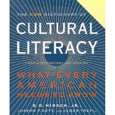 The New Dictionary of Cultural Literacy - 3rd Edition by  James Trefil & Joseph F Kett & E D Hirsch (Hardcover)