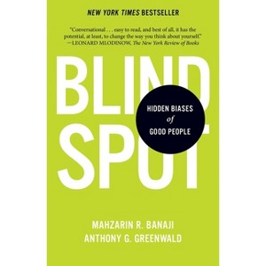 Blindspot - by  Mahzarin R Banaji & Anthony G Greenwald (Paperback) - 1 of 1