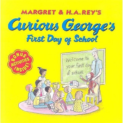 Curious George's First Day of School Juvenile Fiction - by H.A. Rey (Paperback)