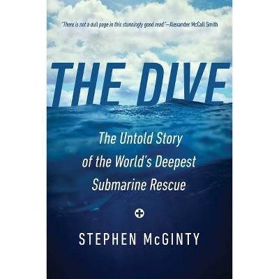 The Dive - by  Stephen McGinty (Hardcover)