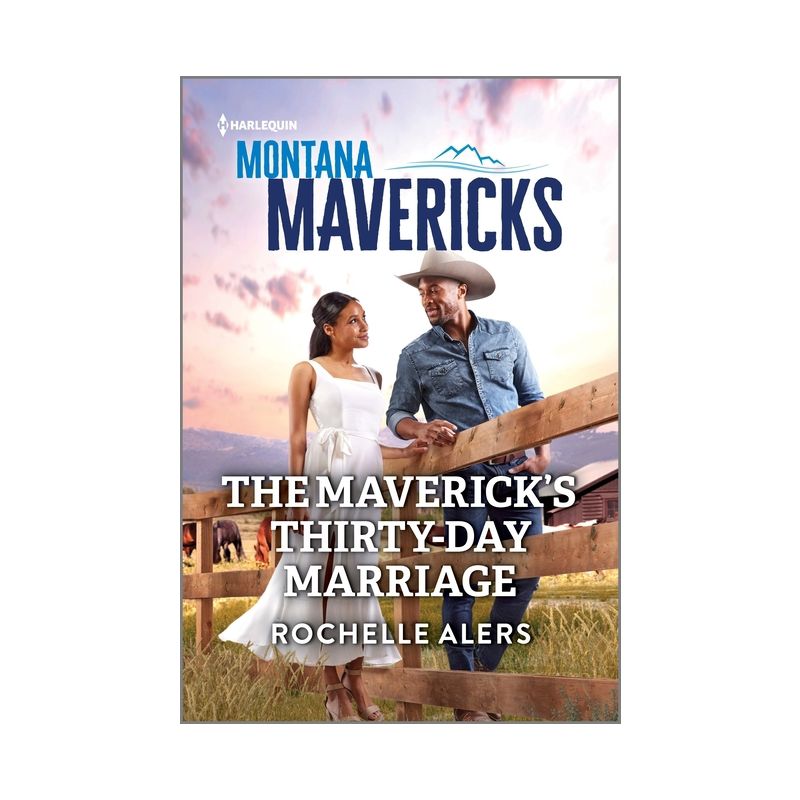 The Maverick's Thirty-Day Marriage - (Montana Mavericks: The Anniversary Gift) by  Rochelle Alers (Paperback), 1 of 2
