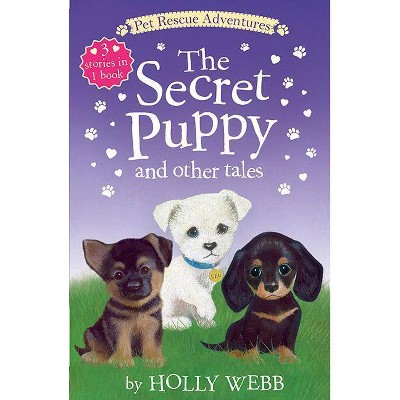 Secret Puppy and other Tales - by Holly Webb (Paperback)