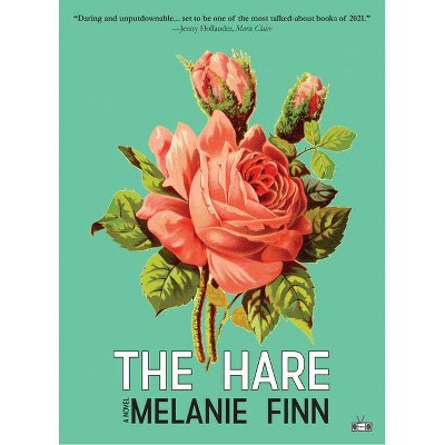 The Hare - by  Melanie Finn (Paperback)