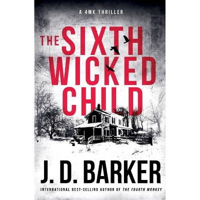 The Sixth Wicked Child - by  J D Barker (Paperback)